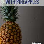 fight colds with pineapples